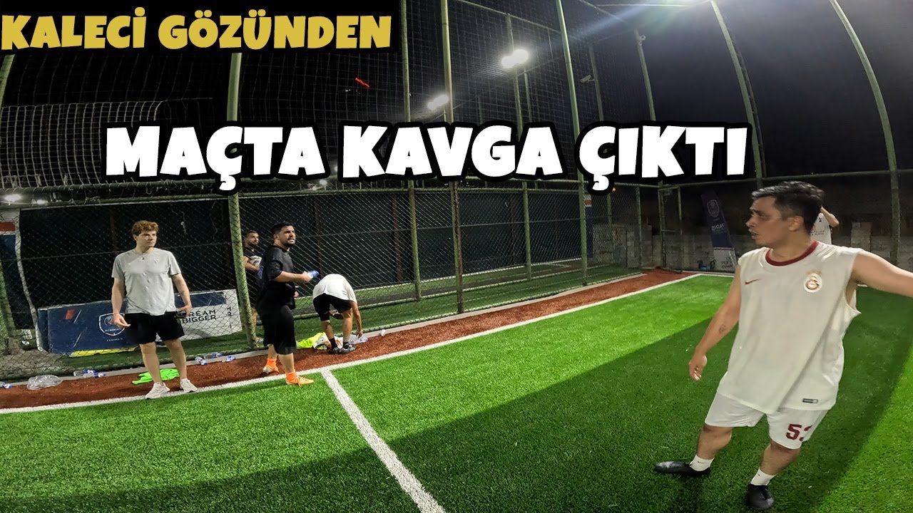 MAÇTA KAVGA ÇIKTI | KALECİ GÖZÜNDEN HALI SAHA