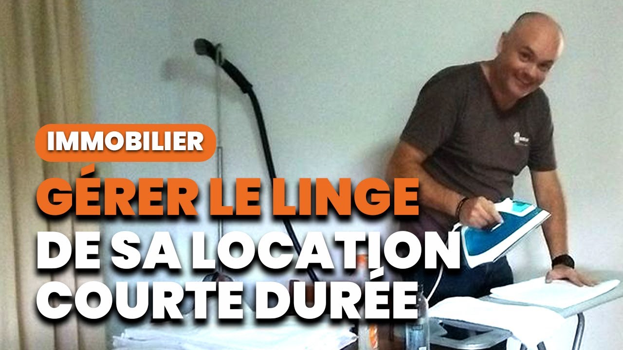 Comment g&eacute;rer le linge de sa location courte dur&eacute;e ?