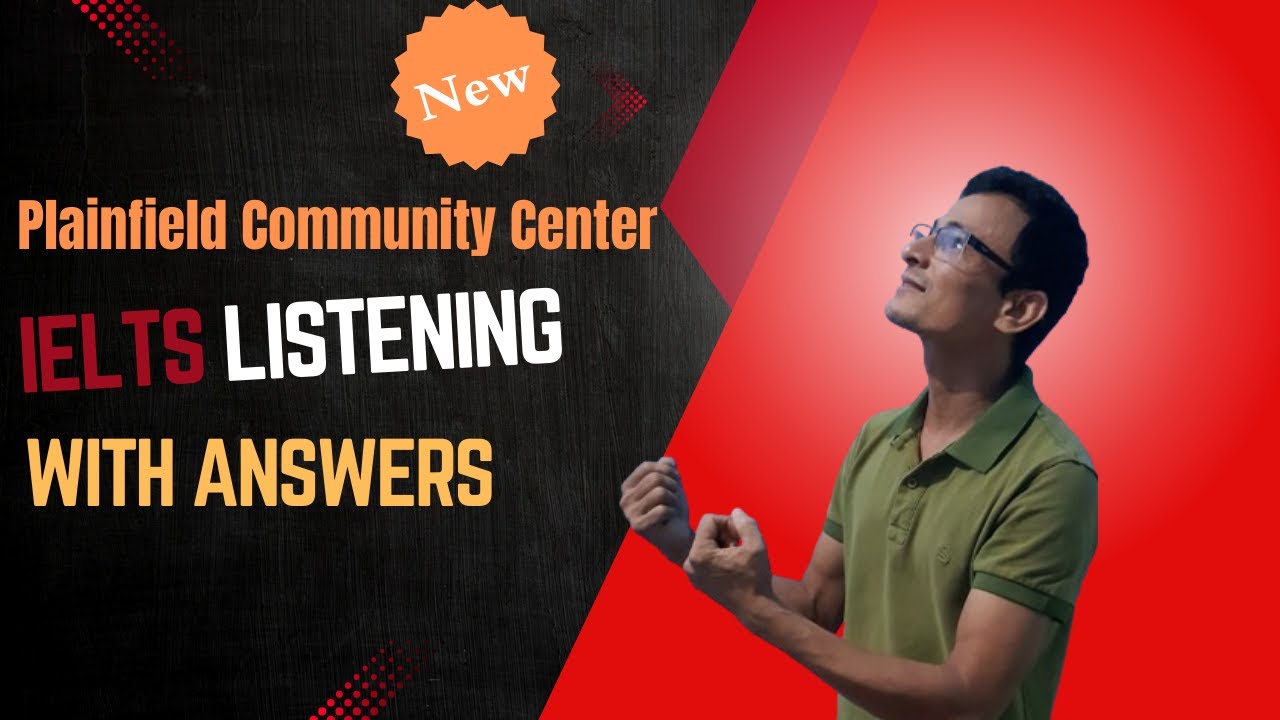 Plainfield Community Center IELTS Listening With Answers