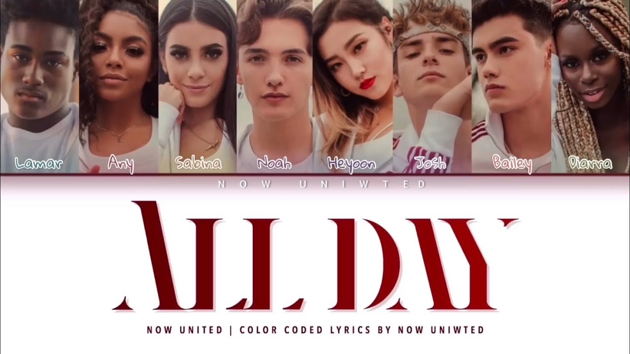 Now United - “All Day” | Color Coded Lyrics