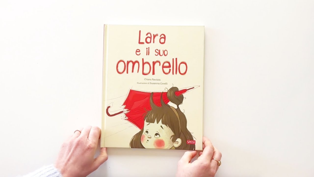 Sassi Junior. Libri illustrati - Lara e il suo ombrello