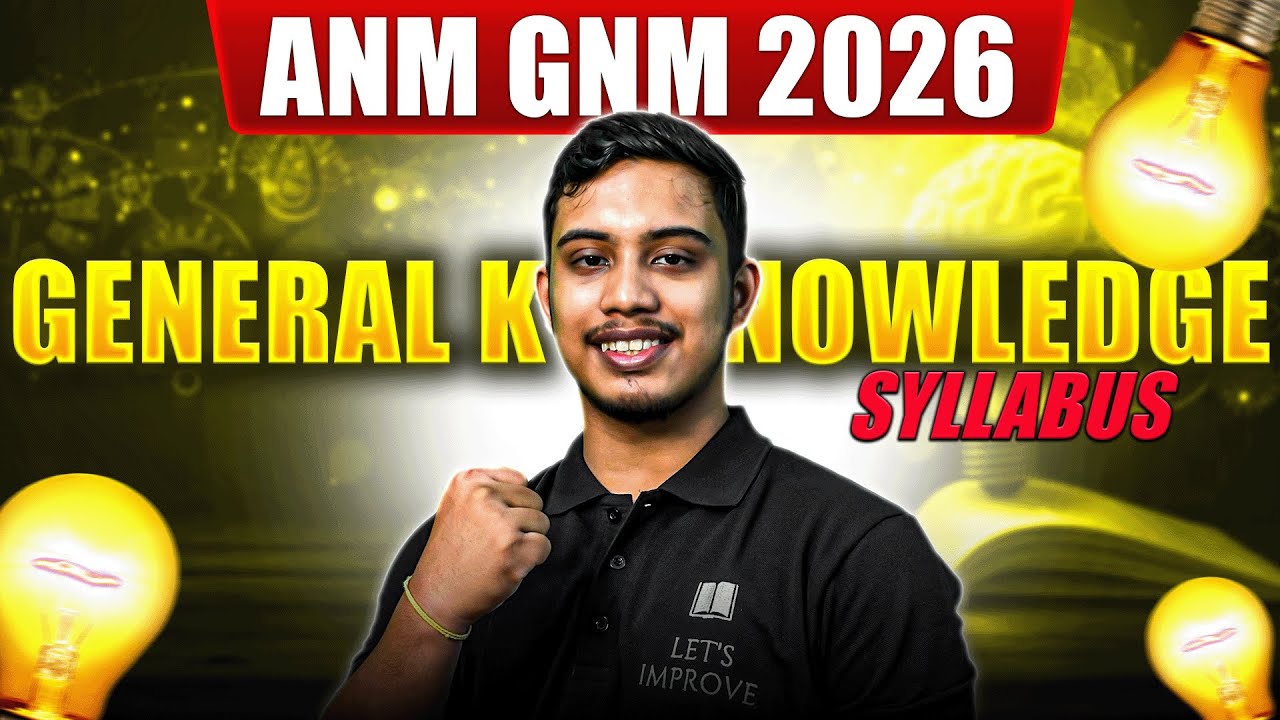 ANM GNM 2026 GK Syllabus | ANM GNM 2026 Online Course | LETS IMPROVE Nursing