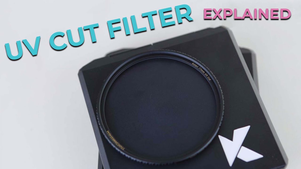 What is a UV Cut Filter & Do you NEED One????