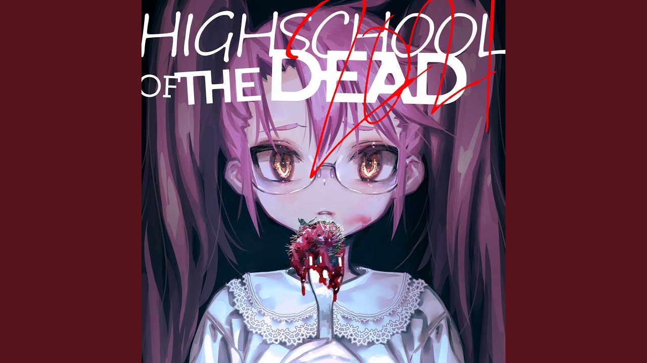 HIGHSCHOOL OF THE DEAD [2021]