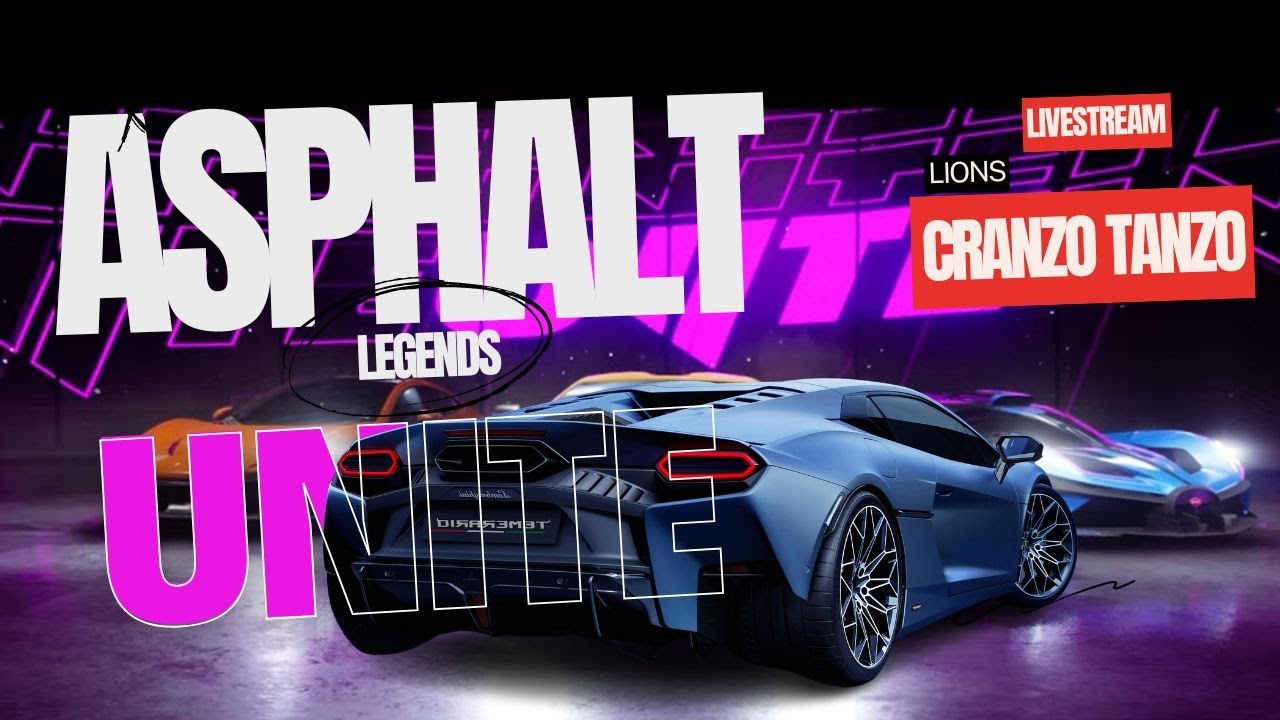 LIVE - ASPHALT LEGENDS UNITE - LIVE STREAM - DAY 08