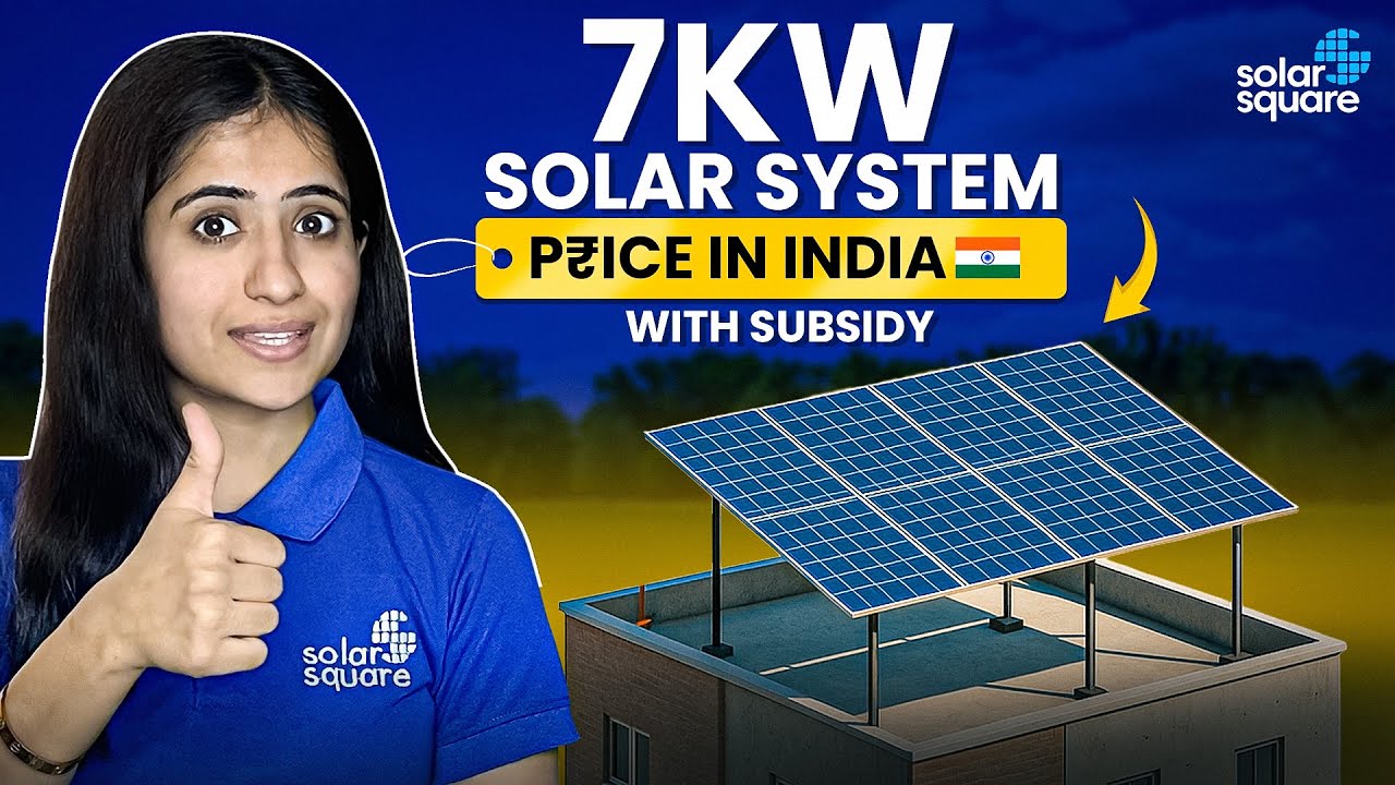 7kW Solar System Price in India 2025 with Subsidy | What is the price of 7kW Solar in 2025?