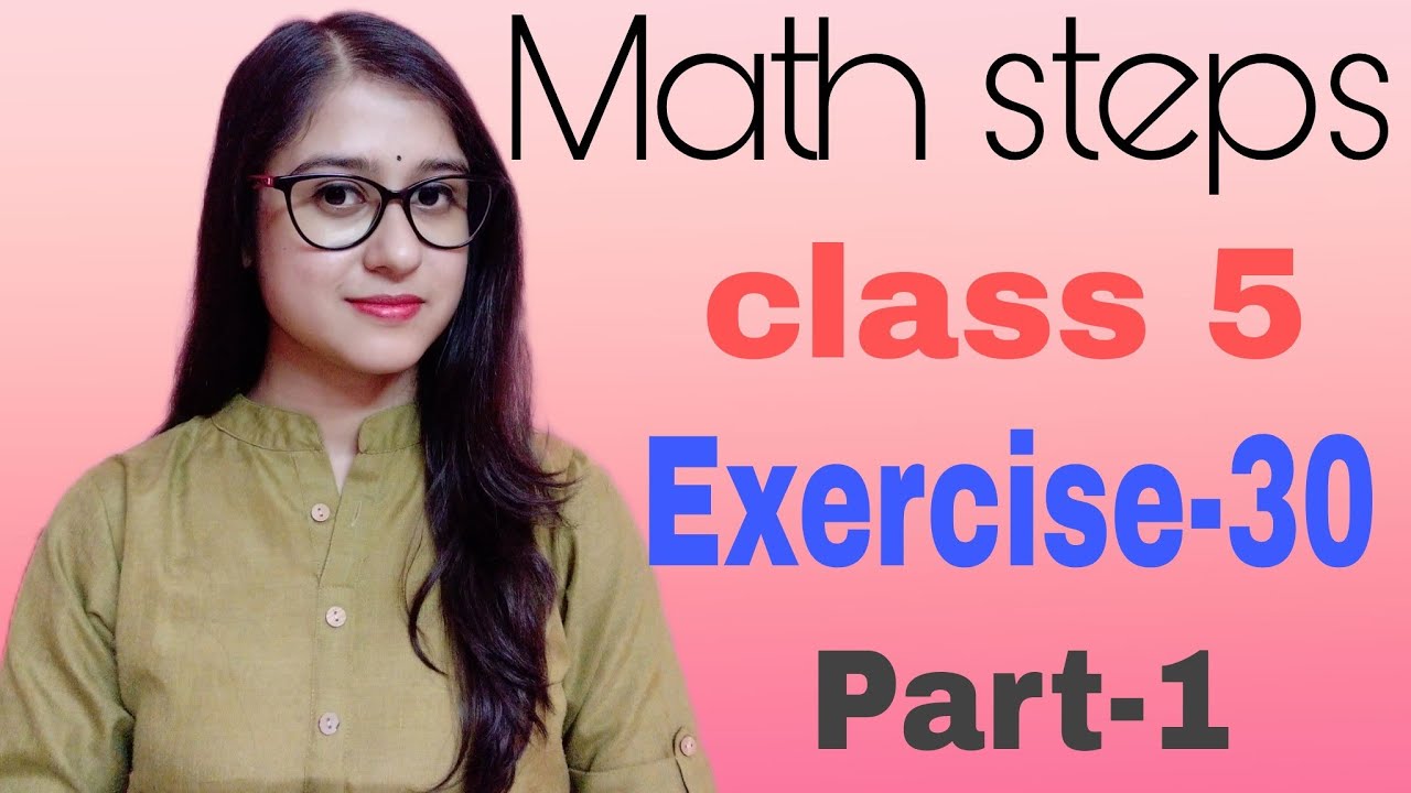 Math Steps 5 Exercise 30 Part-1(Q.1-Q.2)