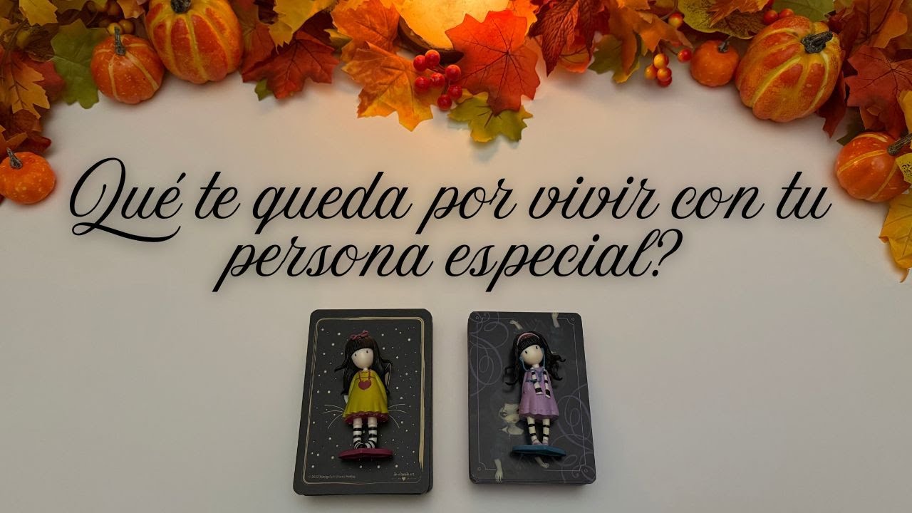 💞🤔 QUIERES SABER QUE ES LO QUE TE QUEDA POR VIVIR CON TU PERSONA ESPECIAL? 🕯️💞