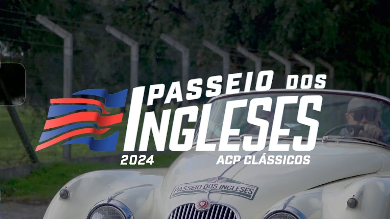 20ª edição do Passeio dos Ingleses 🇬🇧 ACP Clássicos