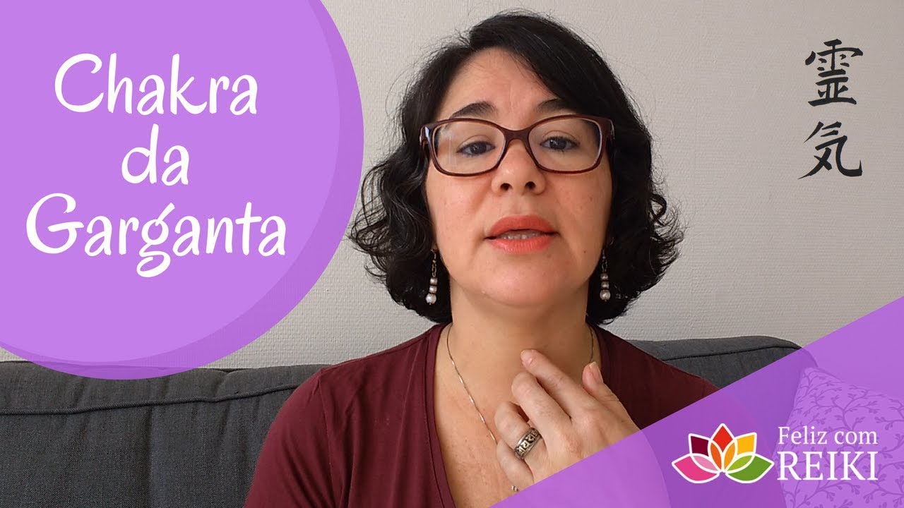 Chakra da Garganta | Quinto Chakra | Feliz com Reiki