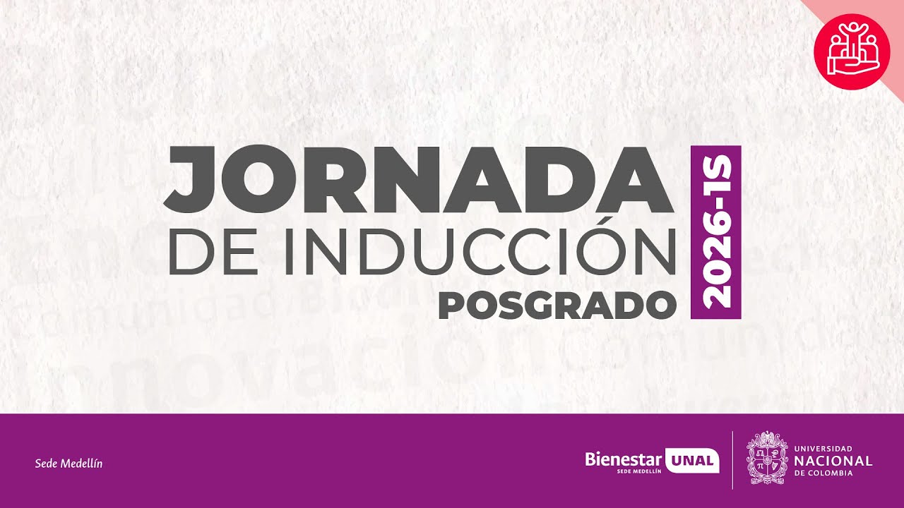 Jornada de inducción posgrados Sede Medellín