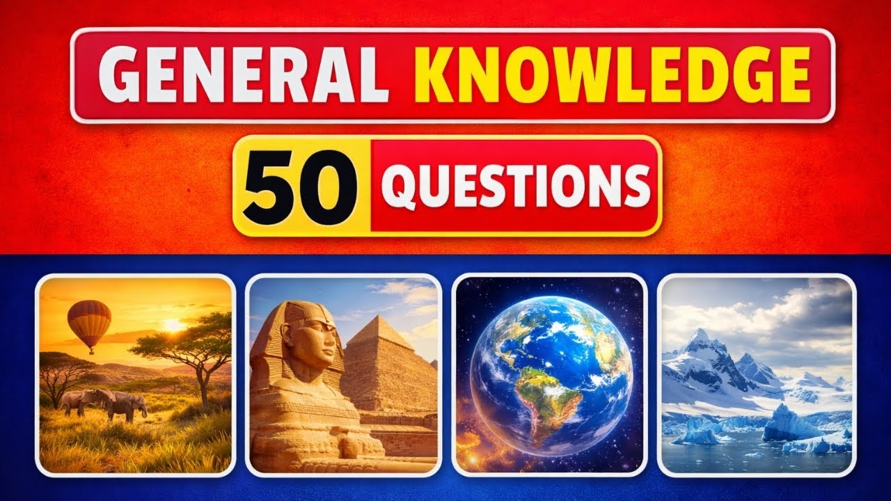 How Good is Your General Knowledge? Take This 50-Question Quiz To Find Out! ✅🧠