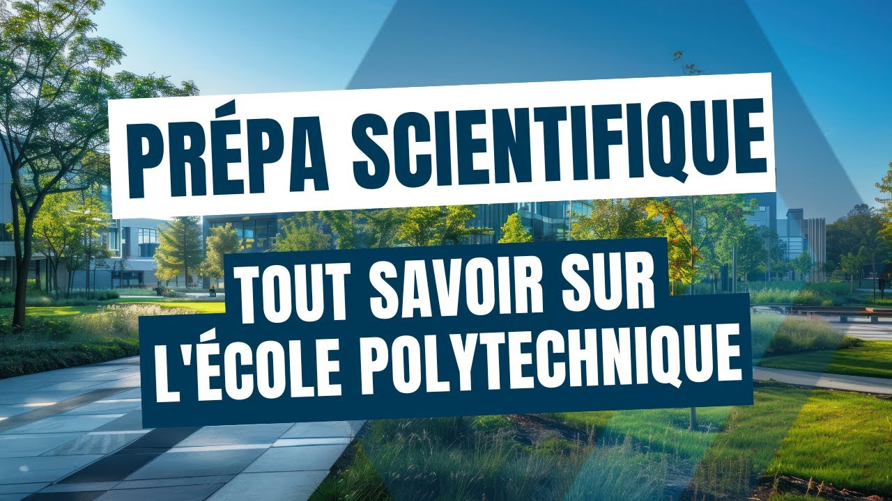 Prépa Scientifique - Tout savoir sur l'École polytechnique