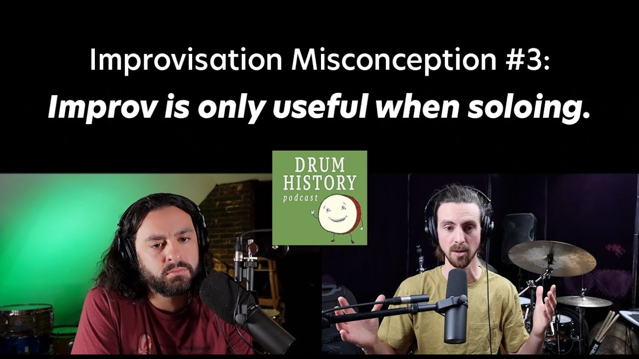 MISCONCEPTION #3: Improv is only useful when soloing - JP Bouvet on DrumHistoryPodcast