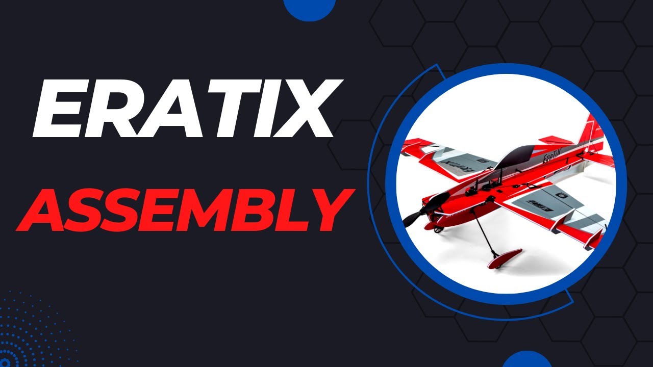 Сборка E-flite Eratix 3D — 20 минут или меньше!