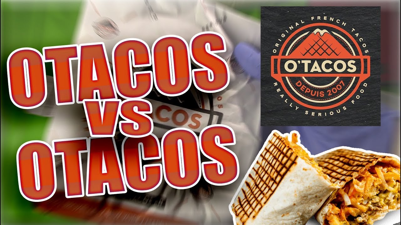 JE COMPARE 2 TACOS DANS 2 OTACOS DIFF&Eacute;RENT !