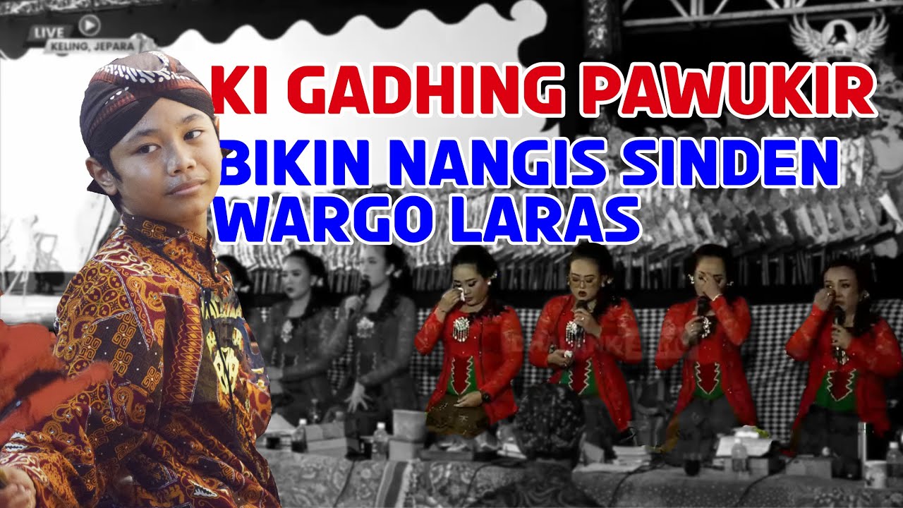 Ki Gadhing Pawukir Bikin Nangis Sinden Wargo Laras