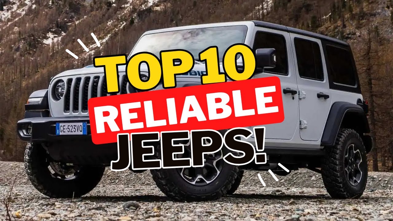 Top 10 Most Reliable Jeep models | Which model is the best?