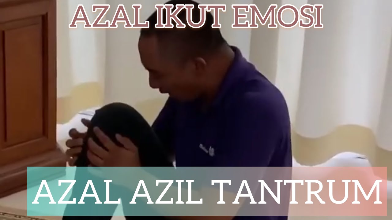 AZIL TANTRUM- AZAL IKUTAN STRES ❗️