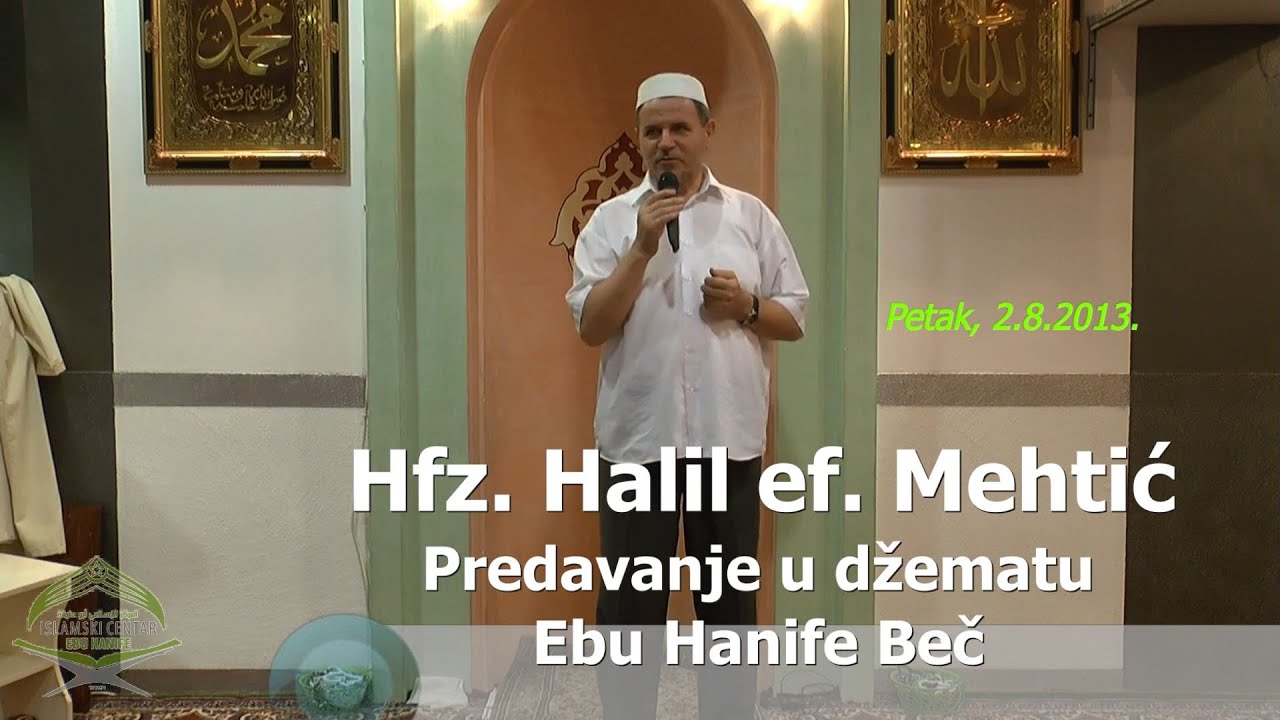 Hafiz Halil ef. Mehtić (predavanje 2.8.2013.)