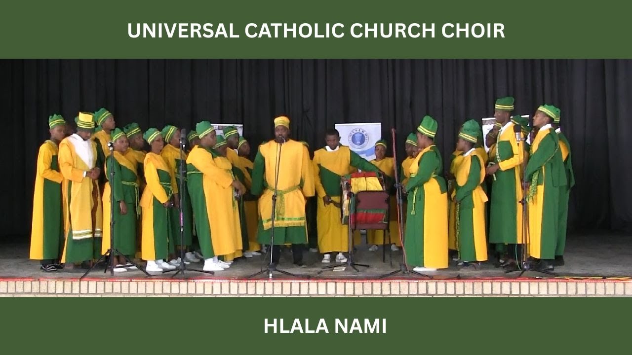 HLALA NAMI by UNIVERSAL CATHOLIC CHURCH CHOIR