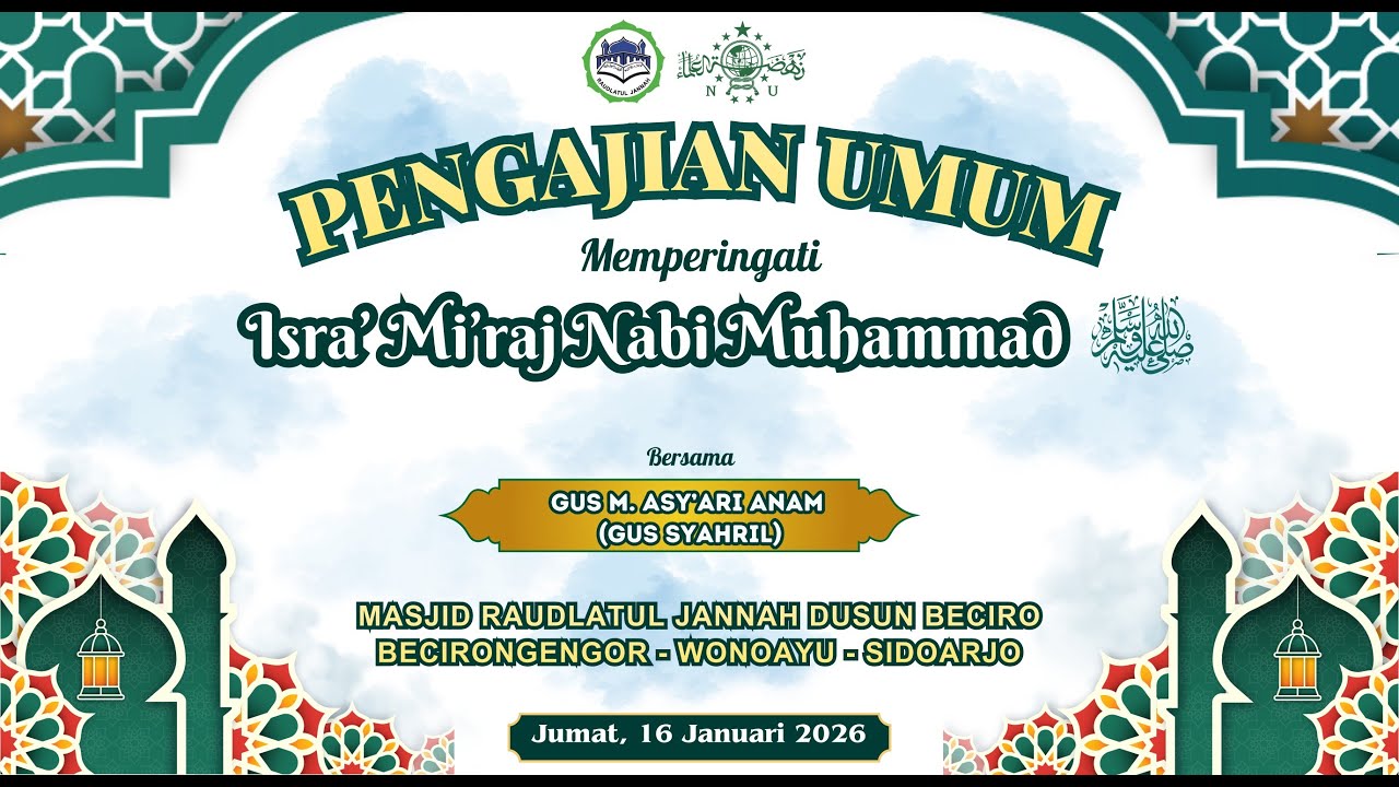 PENGAJIAN UMUM MEMPERINGATI ISRA MIRAJ NABI MUHAMMAD SAW (MASJID RAUDLATUL JANNAH BECIRONGENGOR)