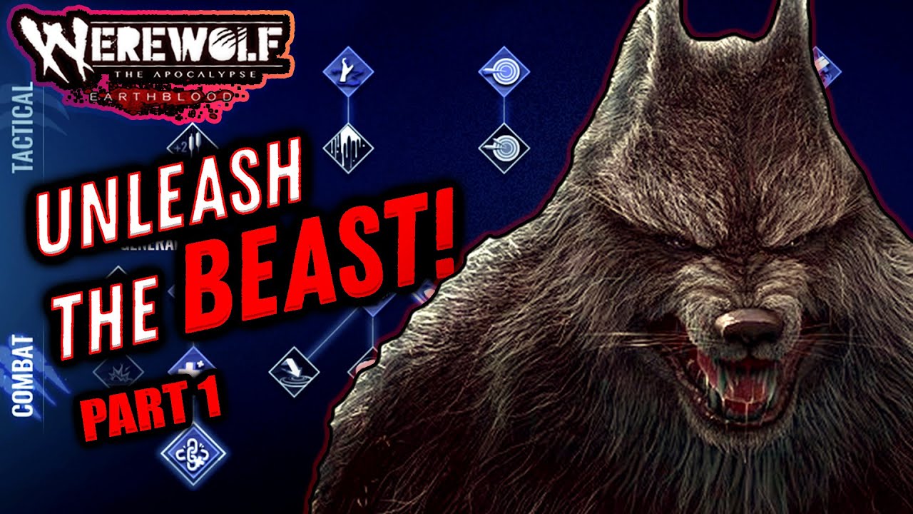 Werewolf: The Apocalypse Earthblood: Skills Worth Unlocking with your Spirit Points! Part 1