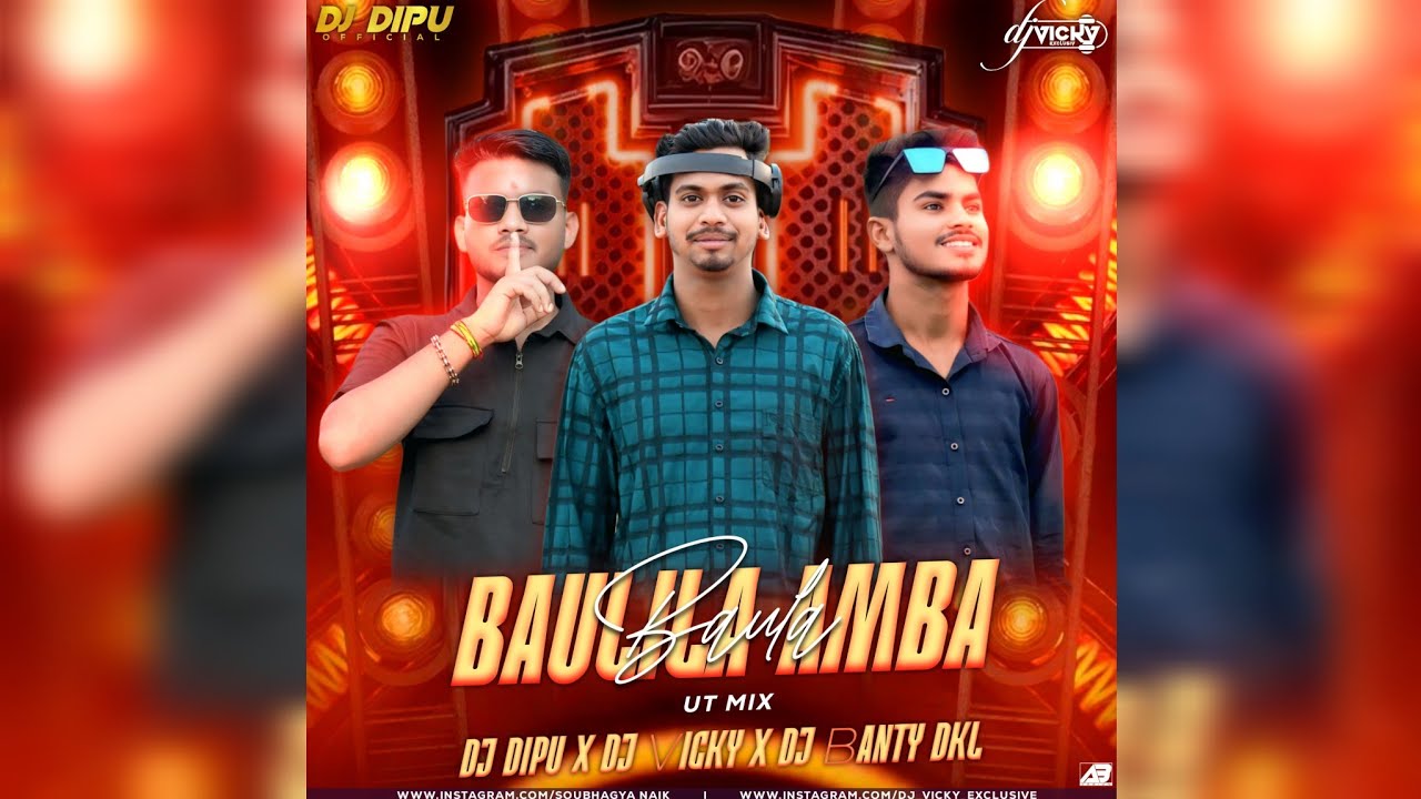 BAULILA AMBA BAULA - ODIA UT MIX - DJ BANTY DKL X DJ DIPU FT.DJ VICKY