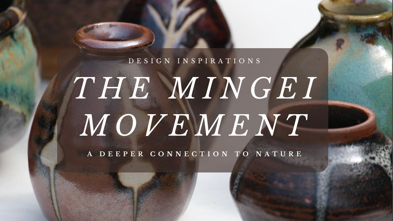 The Mingei Movement, A Deeper Connection With Nature