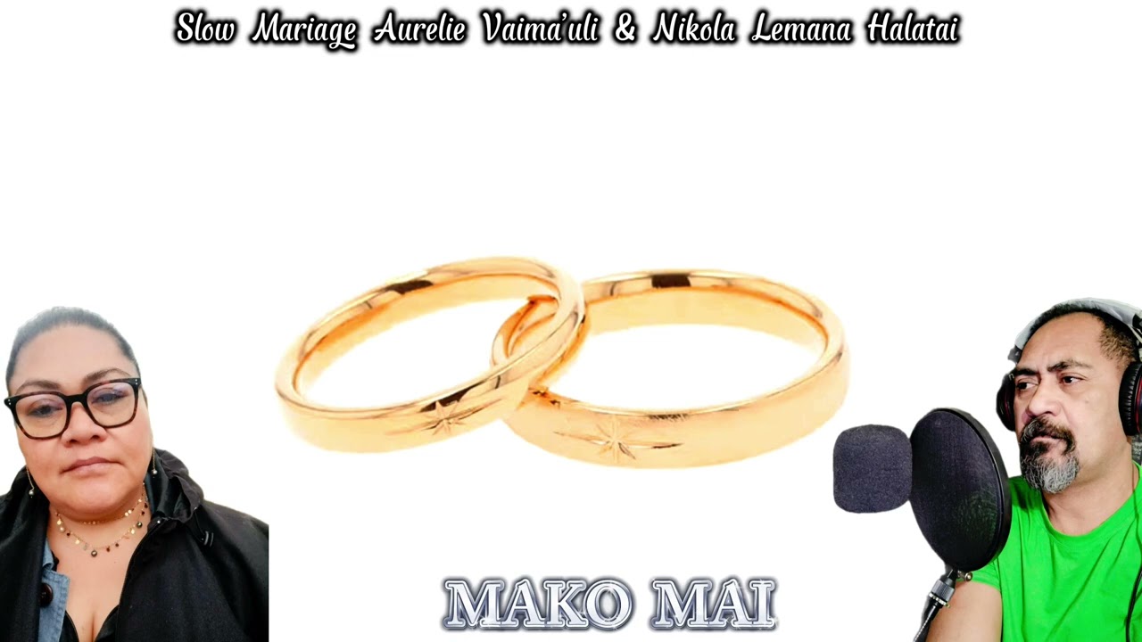 MAKO  MAI - Slow  Mariage  Aurelie  Vaima’uli  &  Nikola  Lemana  Halatai  - Officiel  music  2025