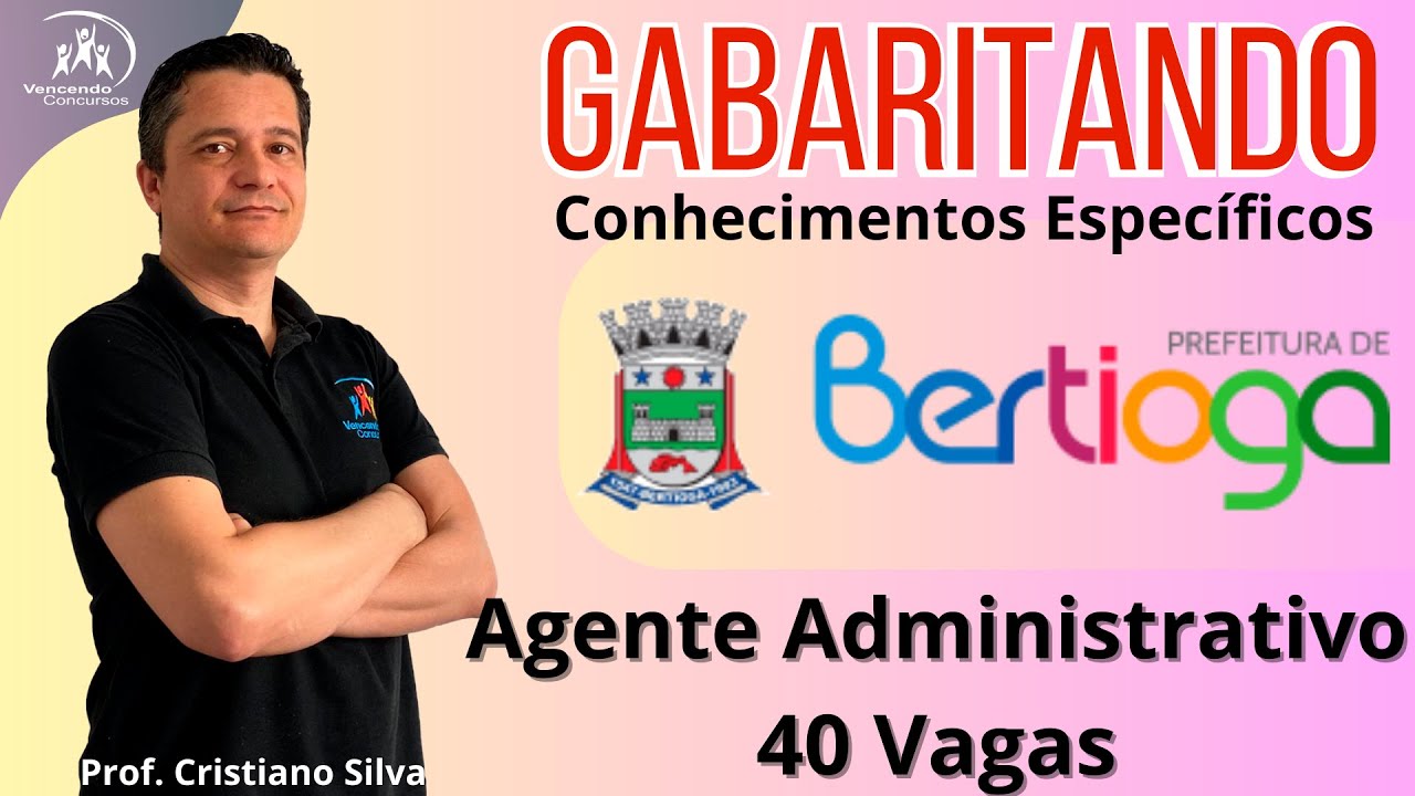 01-Concurso Prefeitura de Bertioga - 40 Vagas - Agente Administrativo - Conhecimentos Específicos