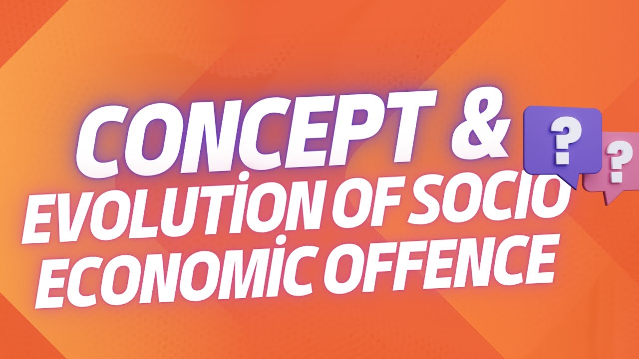 CONCEPT AND EVOLUTION OF SOCIO ECONOMIC OFFENCES | legal education | Meemansa yadav