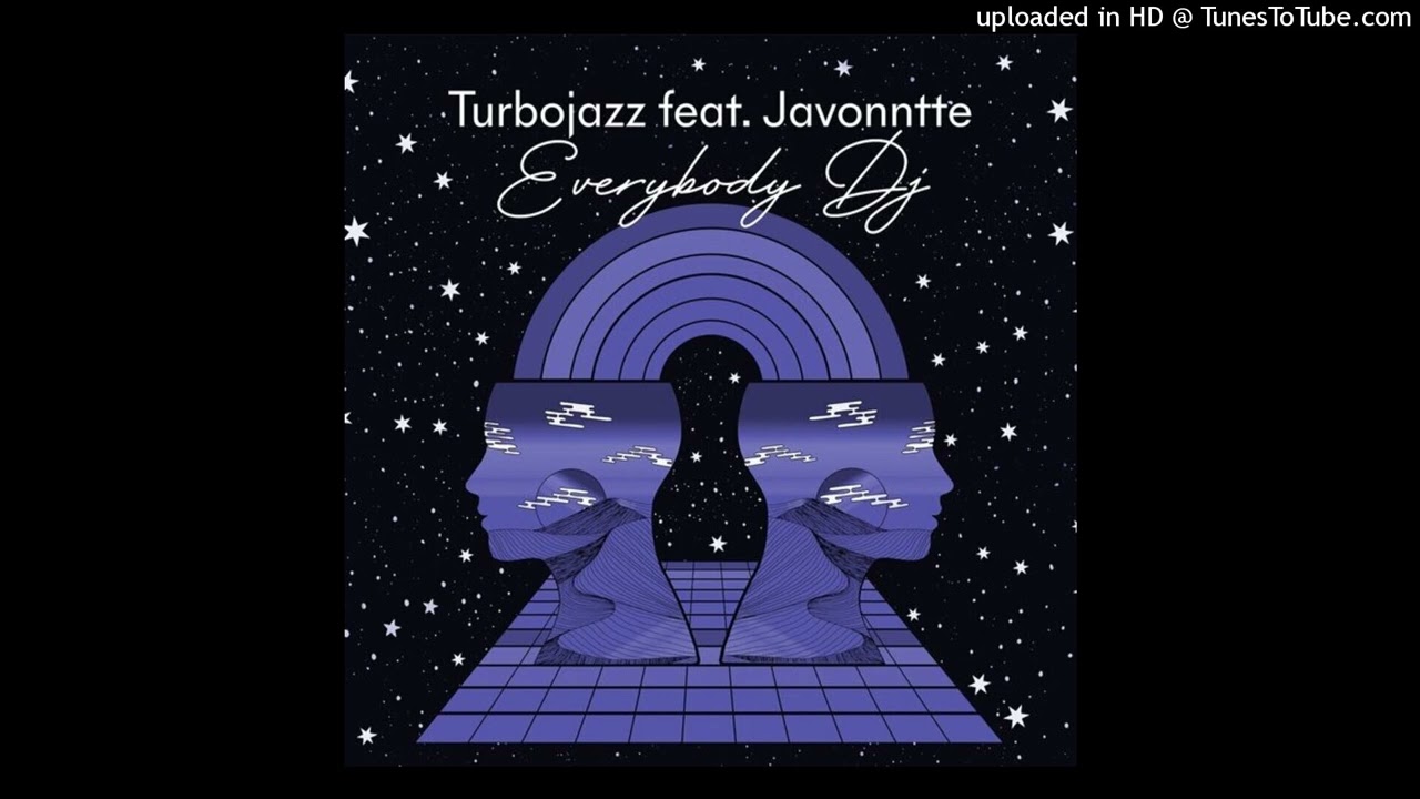 Turbojazz feat. Javonntte - Everybody Dj
