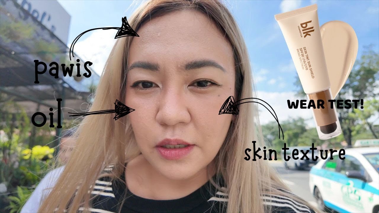 BLK UNIVERSAL SKIN TINT SUN SHIELD!! WEAR TEST ON VERY OILY SKIN!