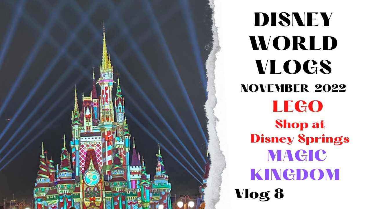 DISNEY WORLD VLOG - Lego Shop Disney Springs - Magic Kingdom Into The Evening - November 2022