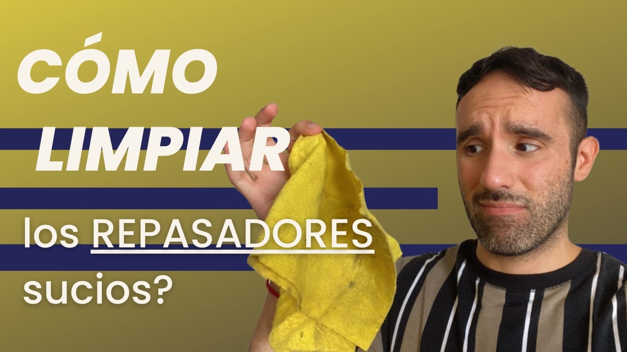 Repasadores Sucios NUNCA Más: Cómo limpiar repasadores