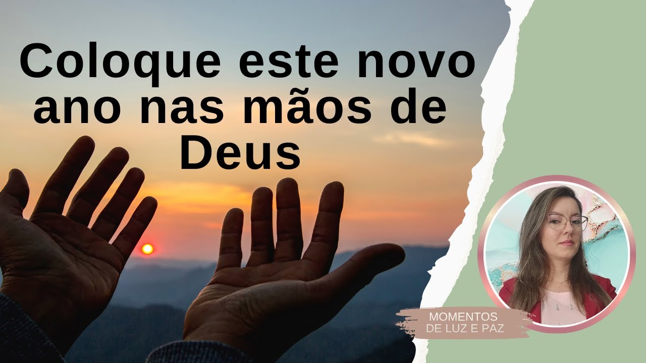 ENTREGUE O NOVO ANO NAS MÃOS DE DEUS!