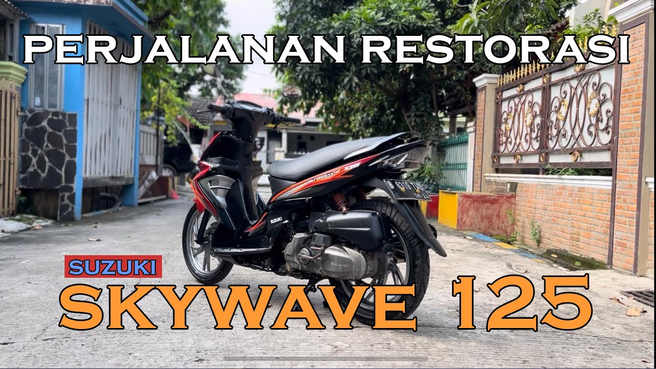PROJECT RESTORASI SUZUKI SKYWAVE 125