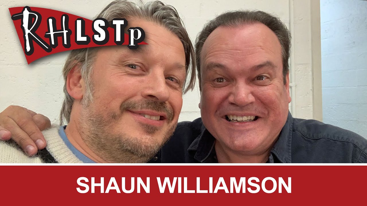 Shaun Williamson - RHLSTP #233
