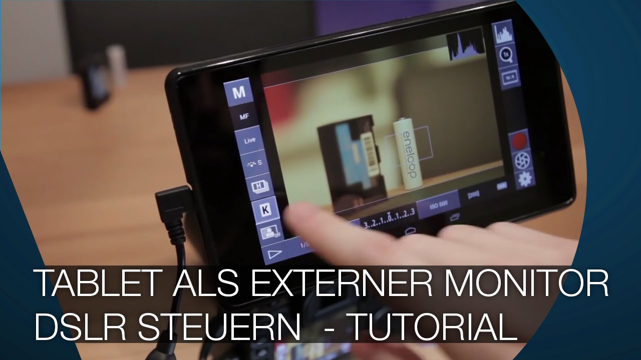 Tablet als externer Monitor und eine DSLR steuern
