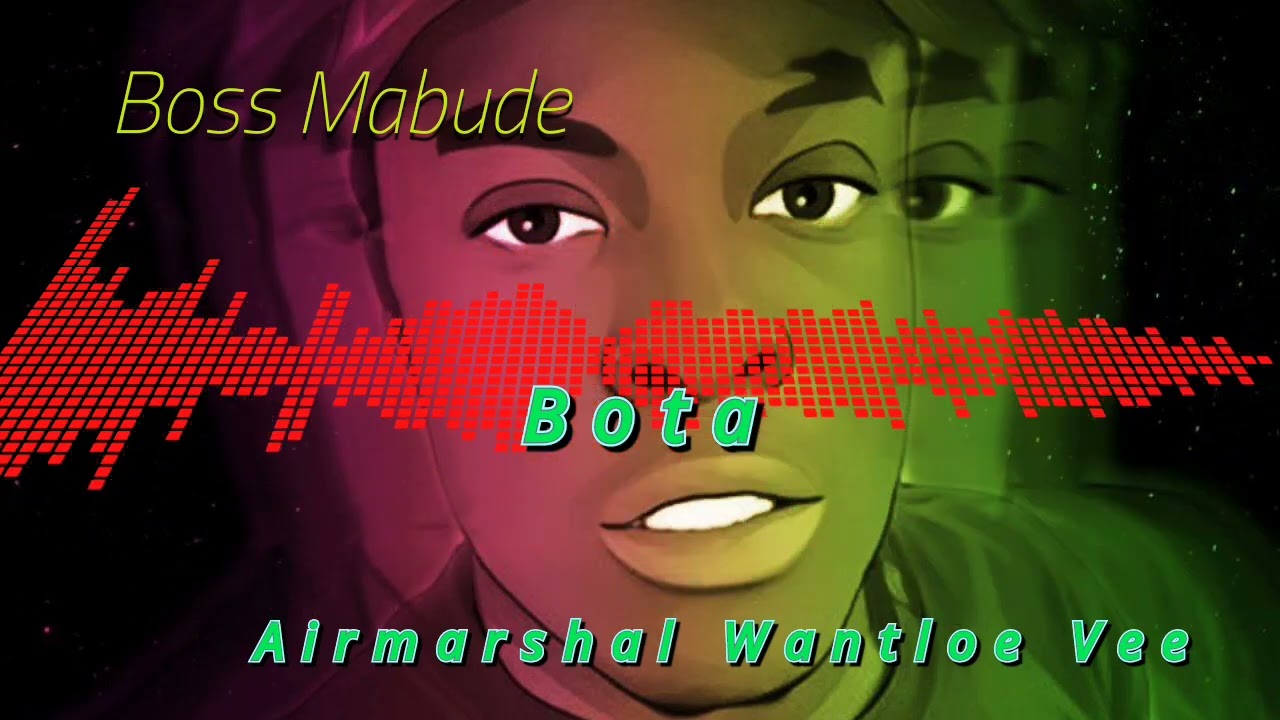 Airmarshal Wantloe Vee(Boss Mabude) ~ Bota@YoungOGBeats