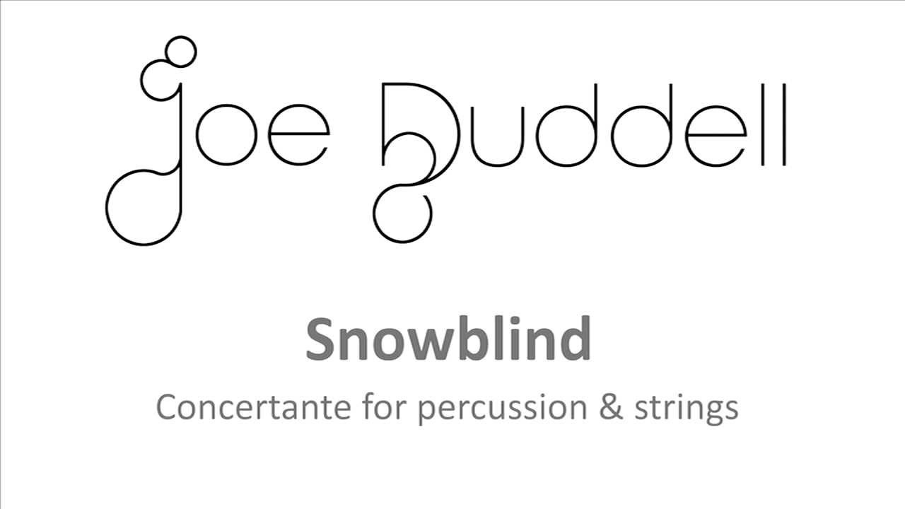 'Snowblind' (mvt I) by Joe Duddell - concertante for percussion & strings