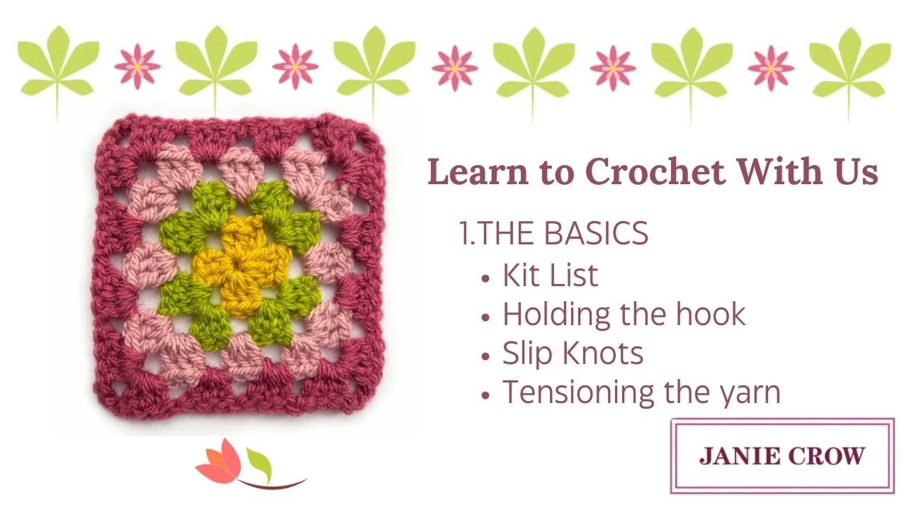 Zero to Granny: Learn to Crochet With Us - 1. The Basics