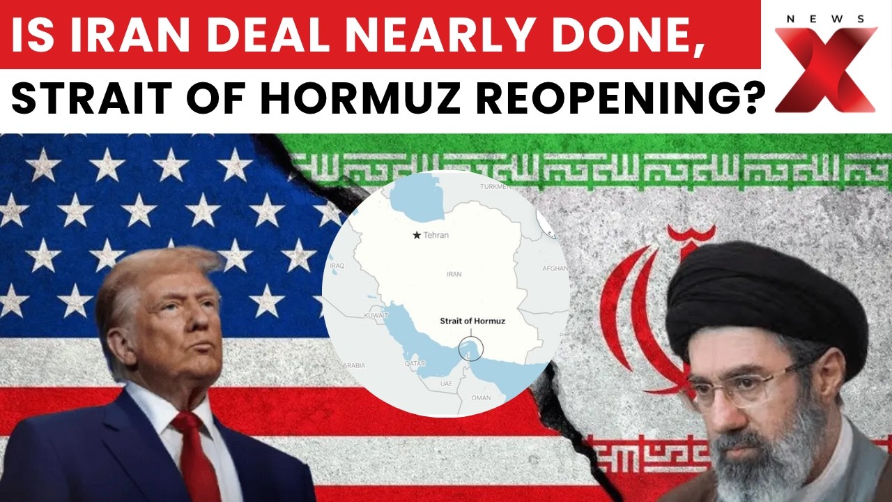 US-Iran Breakthrough: Trump Says Iran Deal &lsquo;Largely Negotiated&rsquo;, Strait of Hormuz to Reopen | NewsX