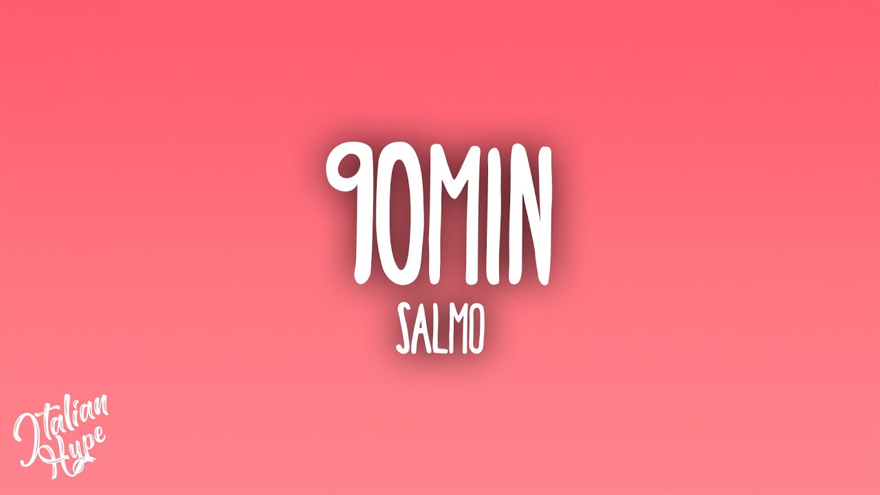 Salmo - 90MIN
