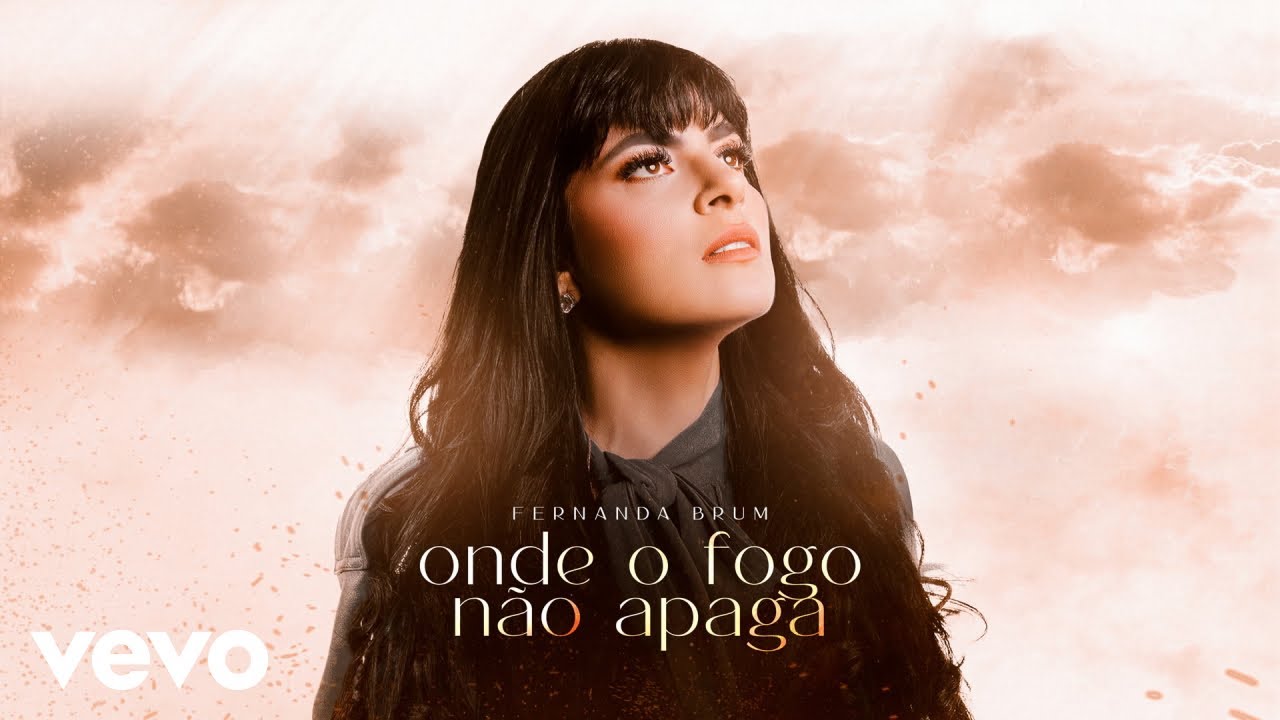 Fernanda Brum - Onde o Fogo Não Apaga (Áudio Oficial)