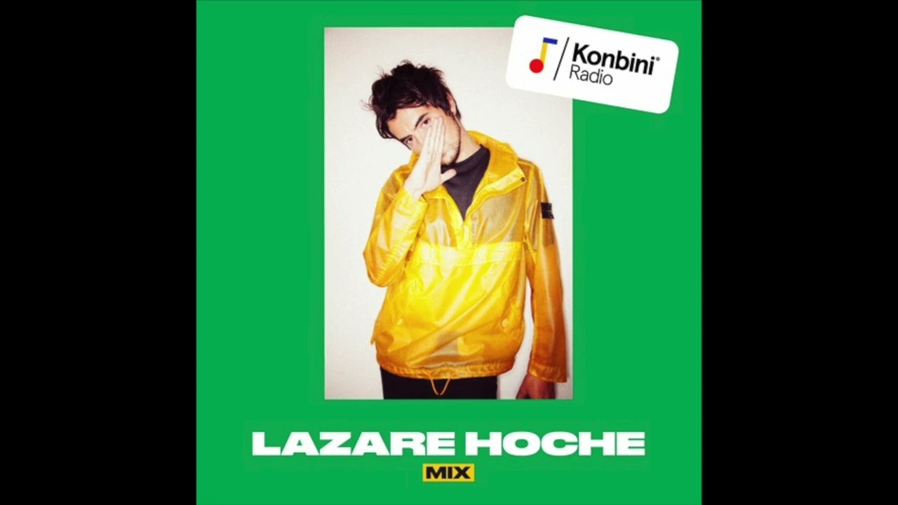 Lazare Hoche x Konbini Radio