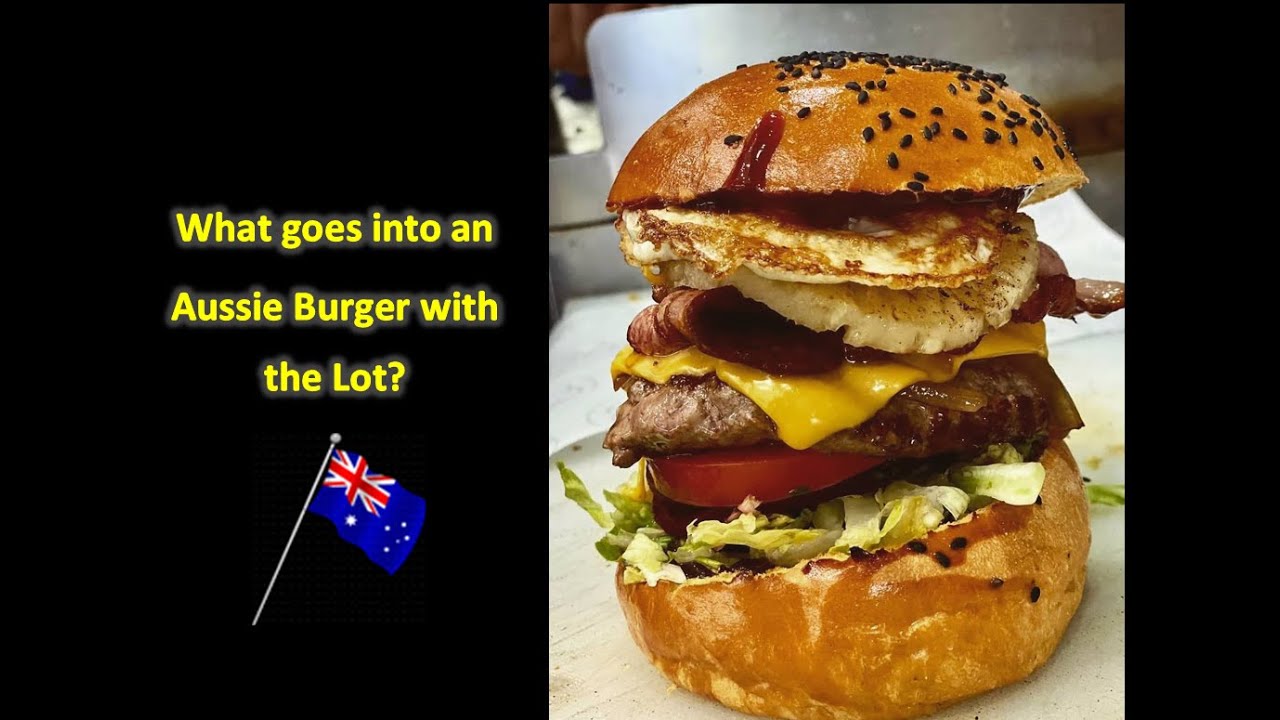 FOOD - What is the Australian Burger with The Lot? It&rsquo;s not for the faint of heart.