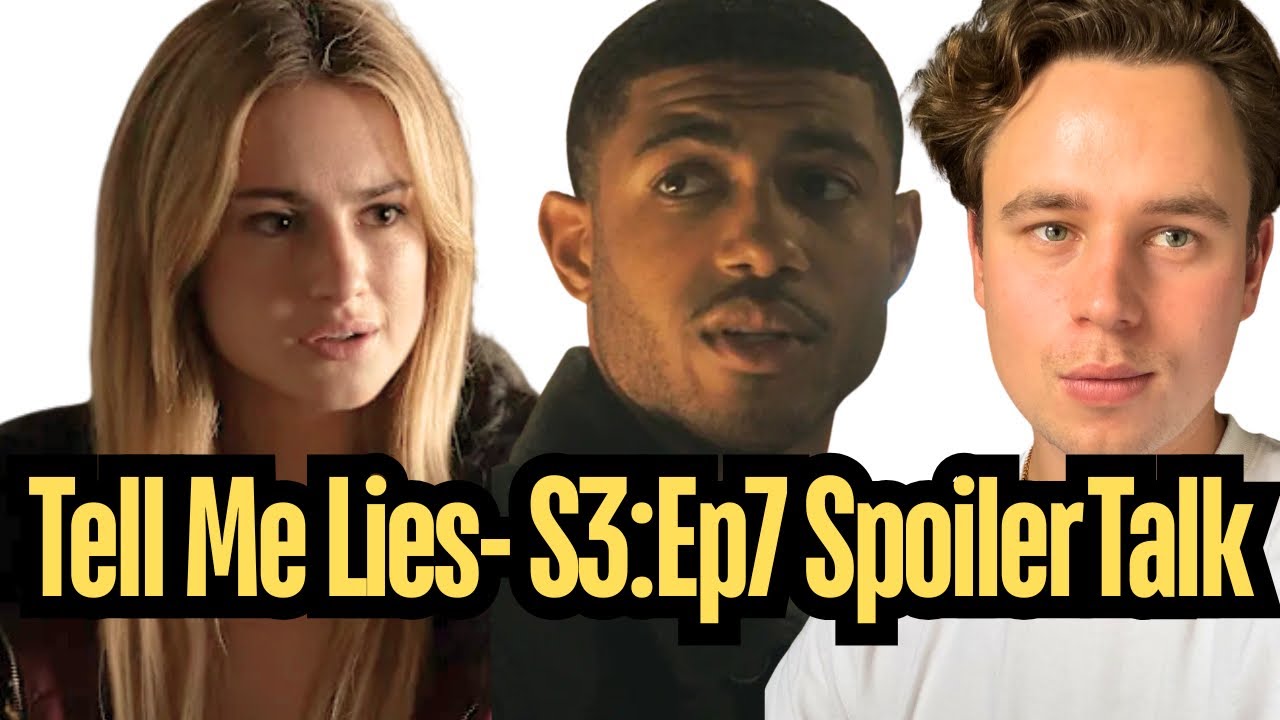Tell Me Lies S3 Ep 7 Review | EVIL EVAN WTF