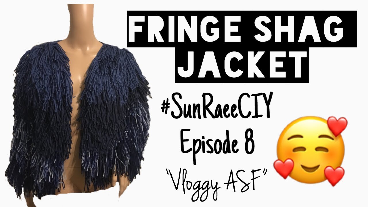Crochet Fringe Shag Jacket| #SunRaeCIY episode 8| Vloggy asf